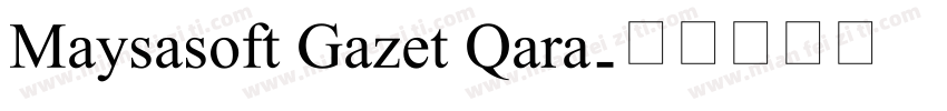 Maysasoft Gazet Qara字体转换